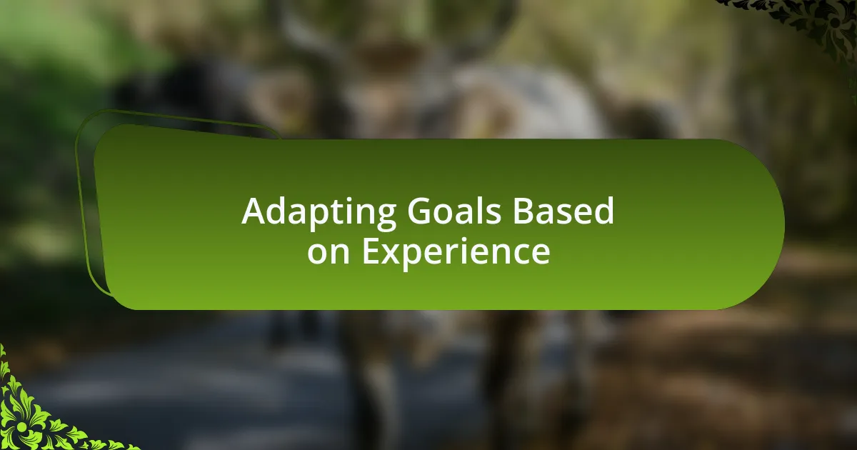 Adapting Goals Based on Experience