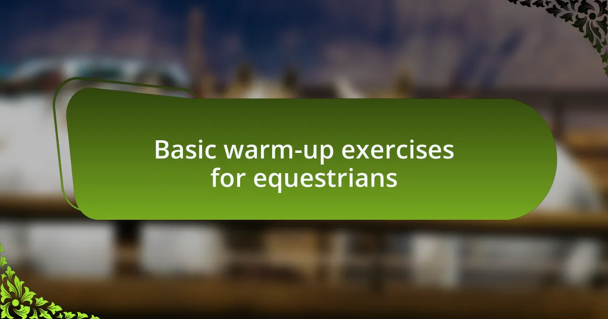 Basic warm-up exercises for equestrians