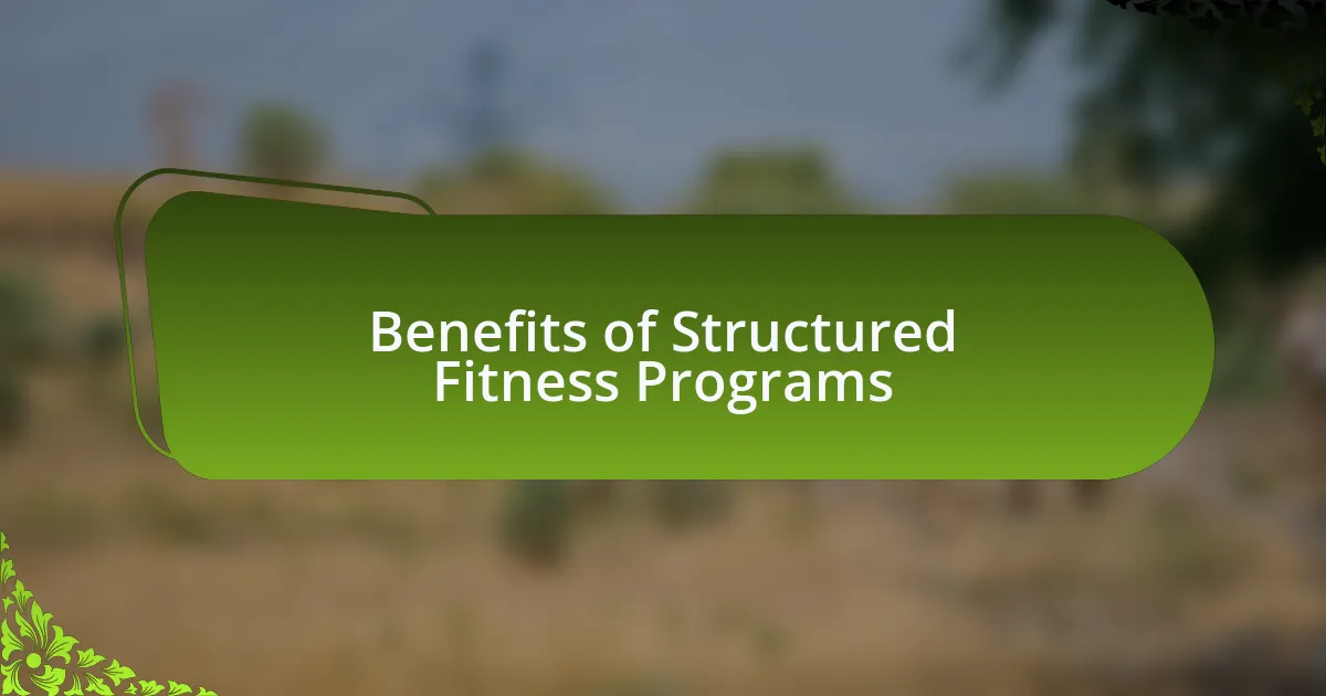 Benefits of Structured Fitness Programs