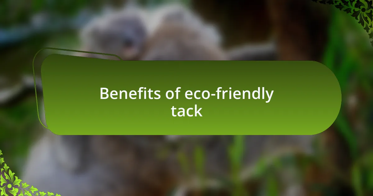 Benefits of eco-friendly tack