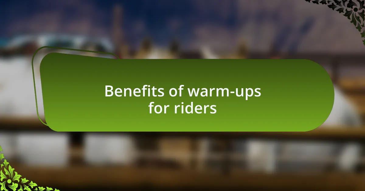 Benefits of warm-ups for riders