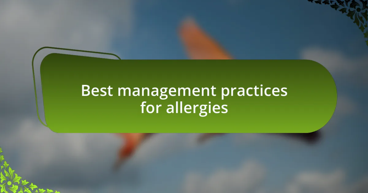Best management practices for allergies