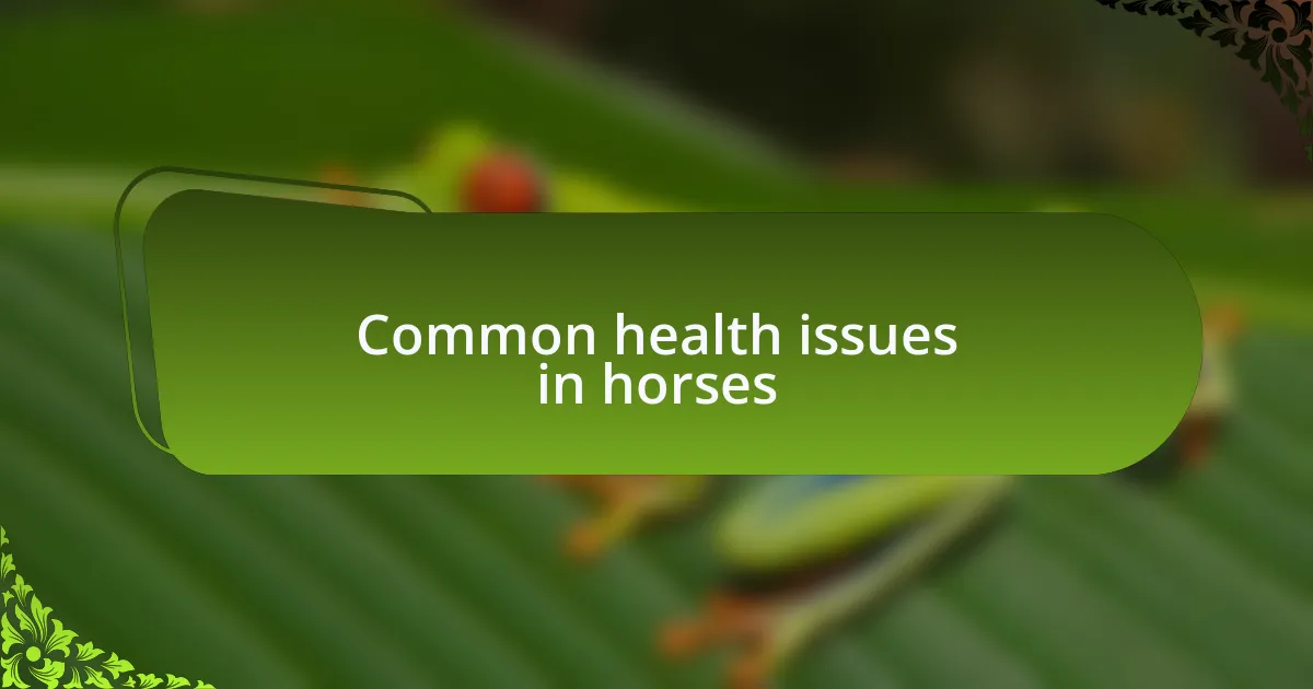 Common health issues in horses