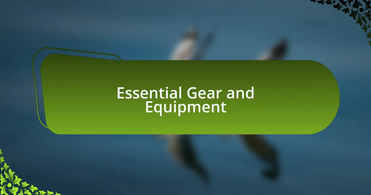 Essential Gear and Equipment
