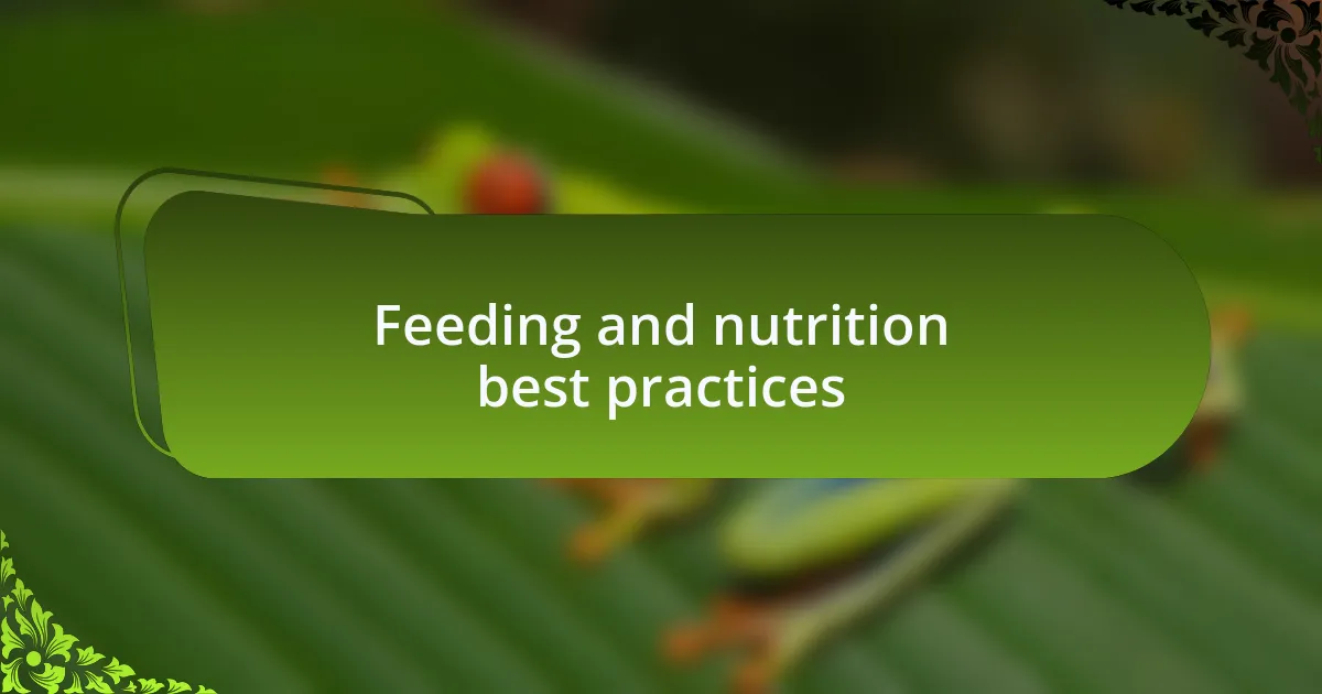 Feeding and nutrition best practices