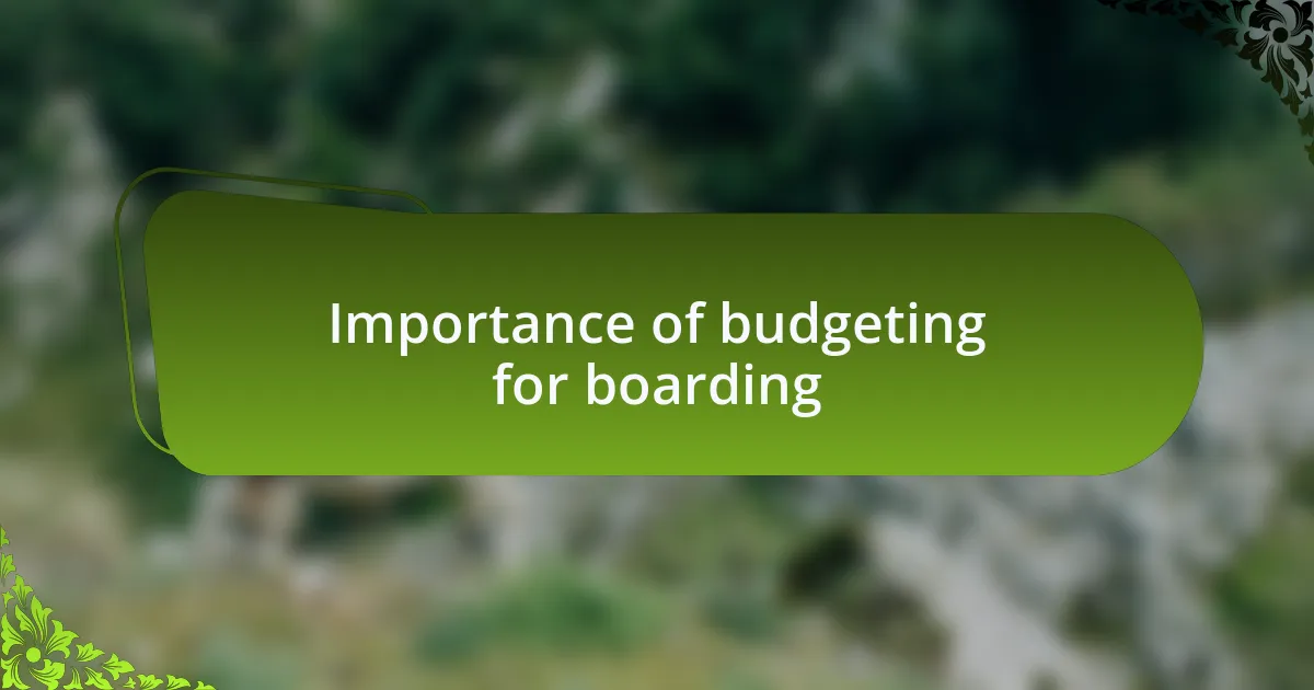 Importance of budgeting for boarding
