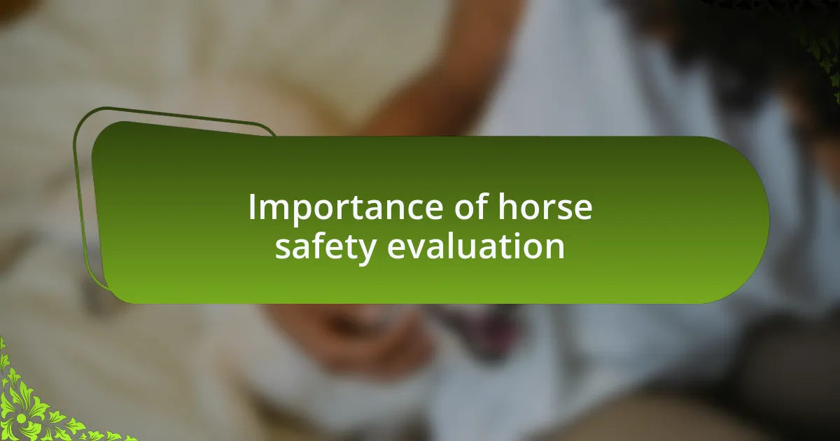 Importance of horse safety evaluation
