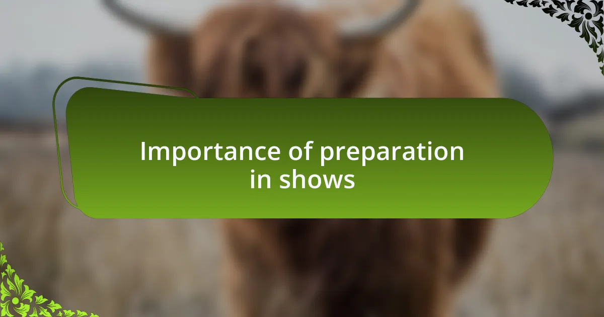Importance of preparation in shows