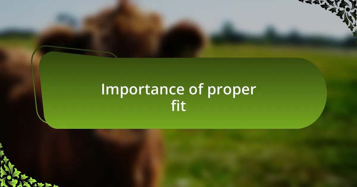 Importance of proper fit