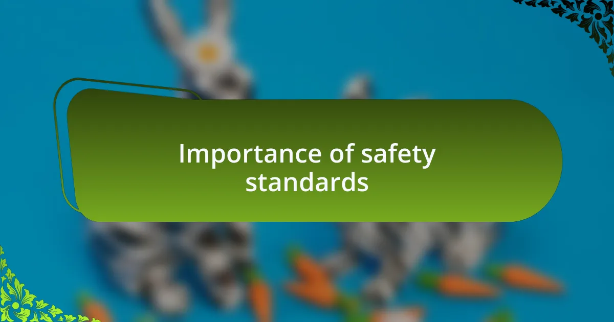 Importance of safety standards