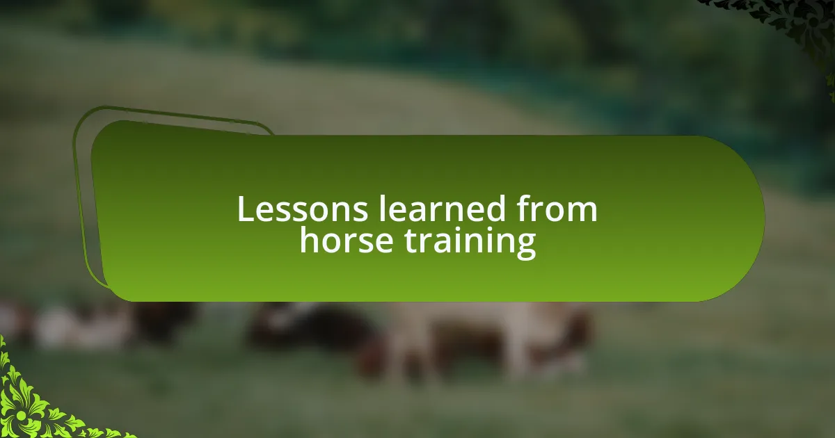 Lessons learned from horse training