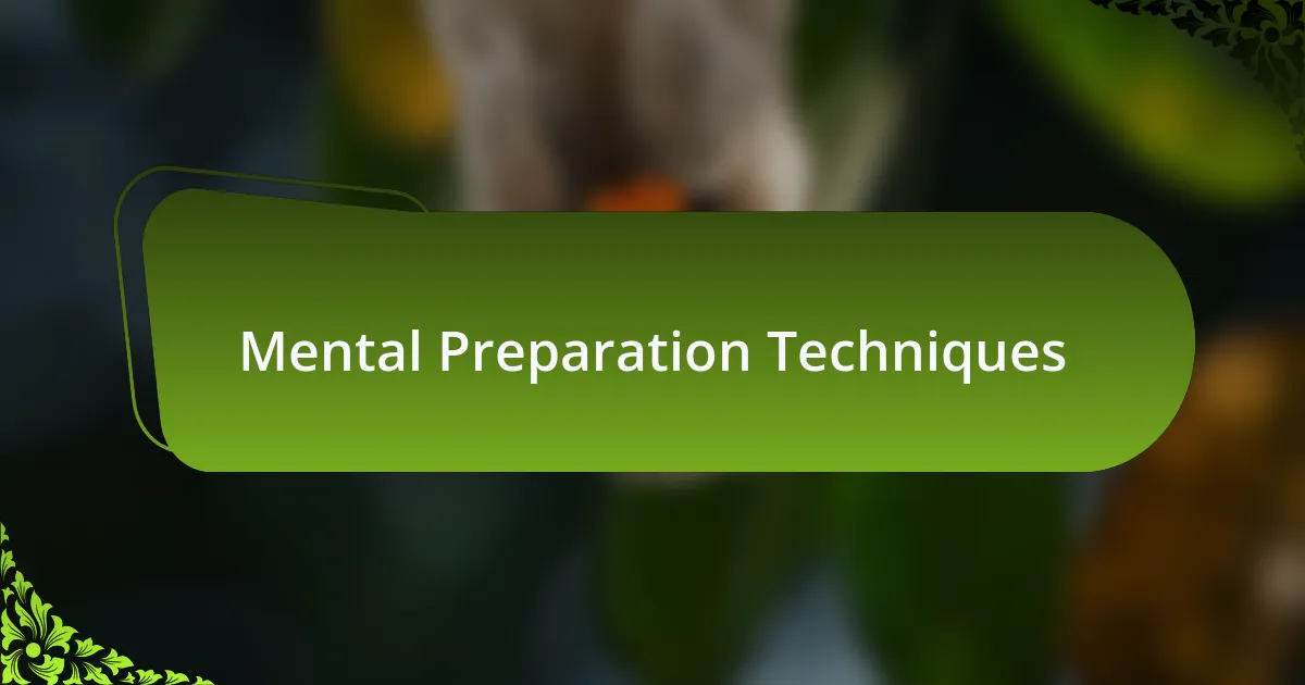 Mental Preparation Techniques