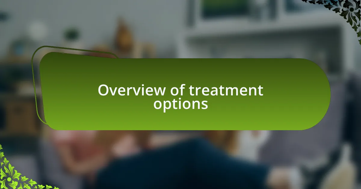 Overview of treatment options