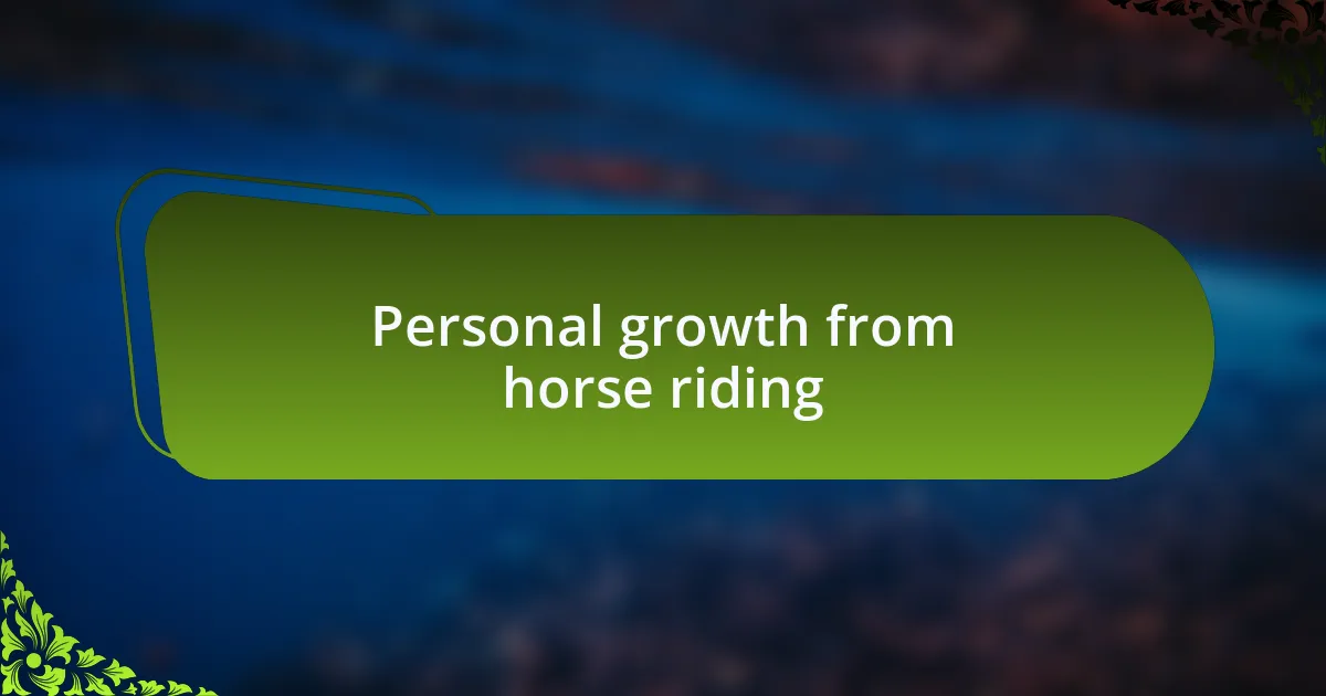 Personal growth from horse riding