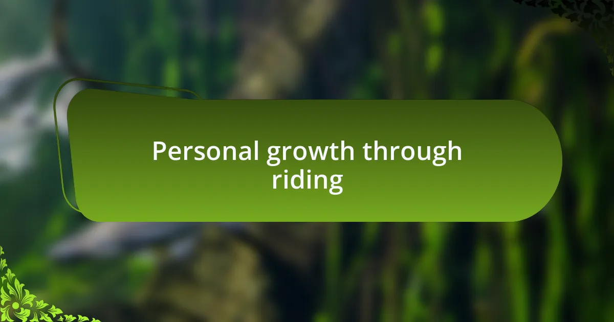 Personal growth through riding