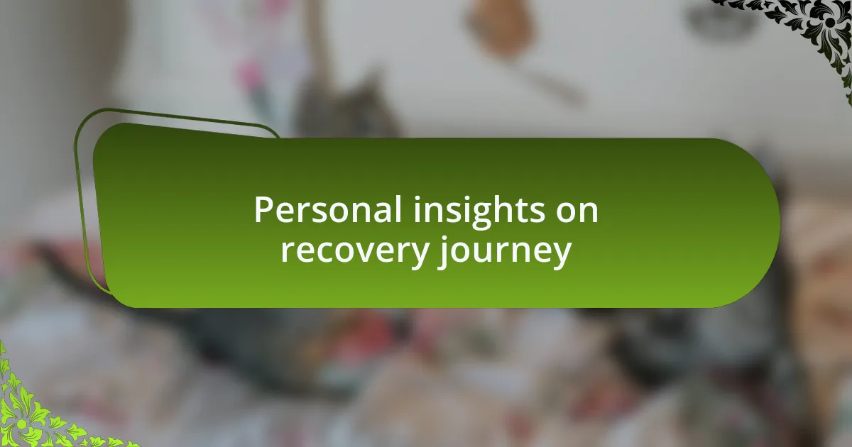 Personal insights on recovery journey