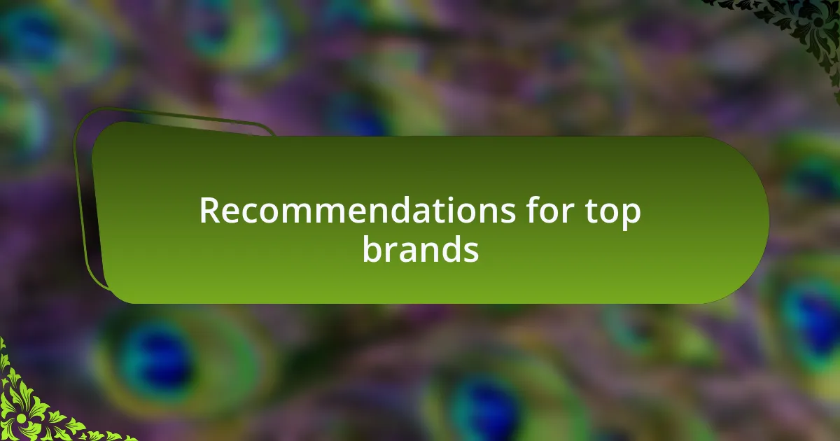 Recommendations for top brands