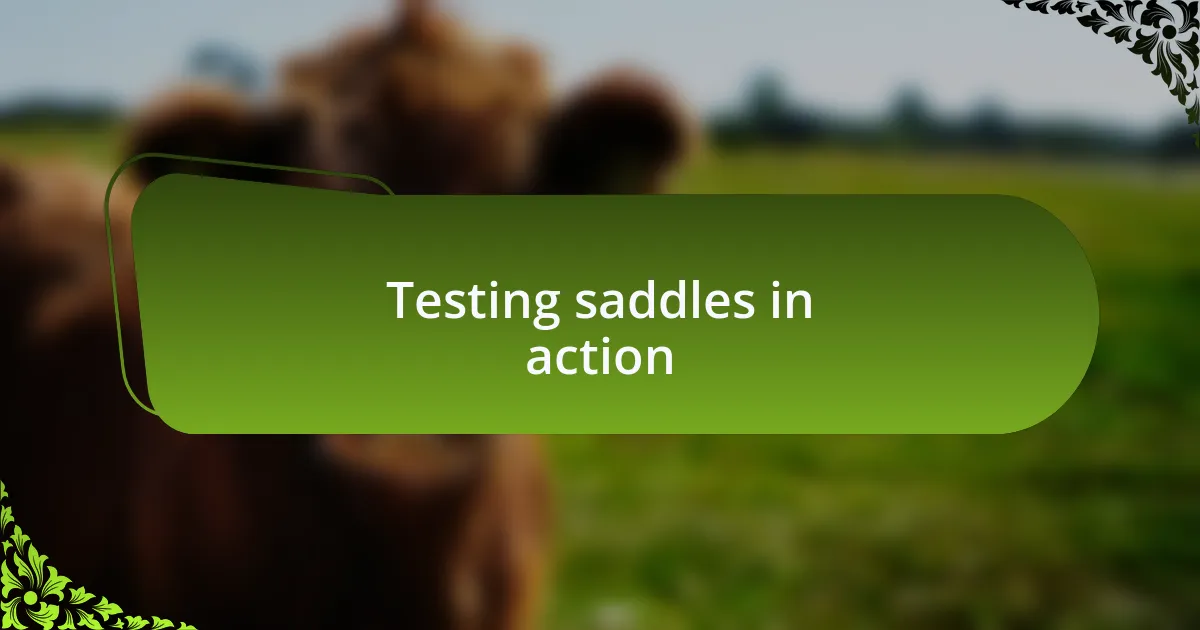 Testing saddles in action