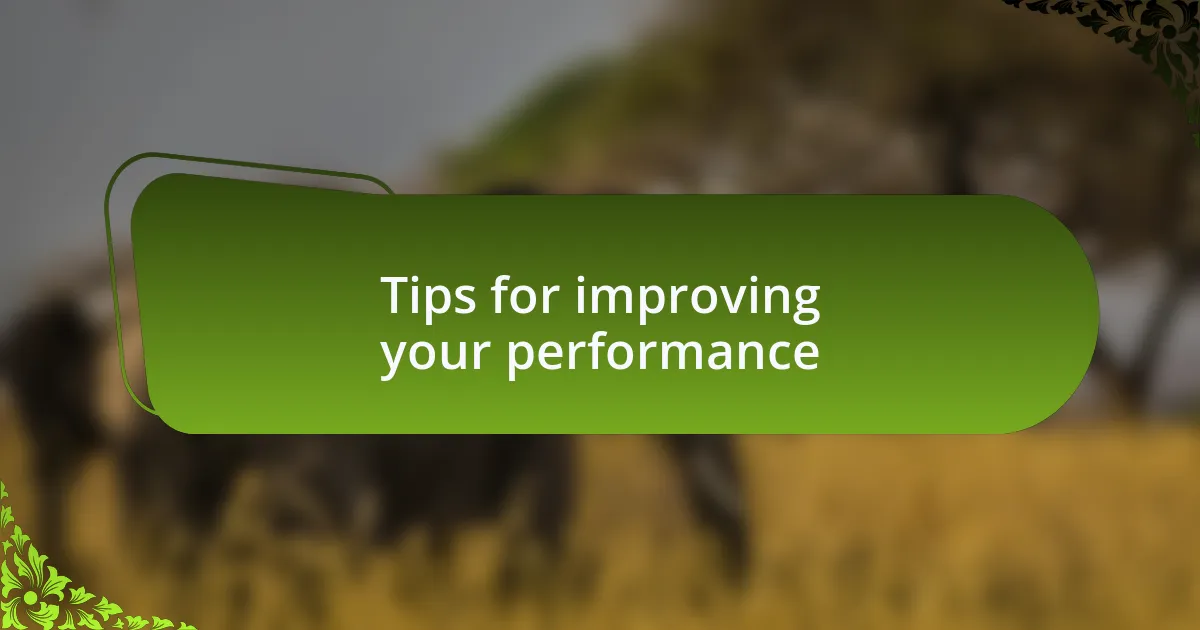 Tips for improving your performance