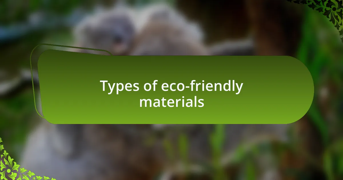 Types of eco-friendly materials