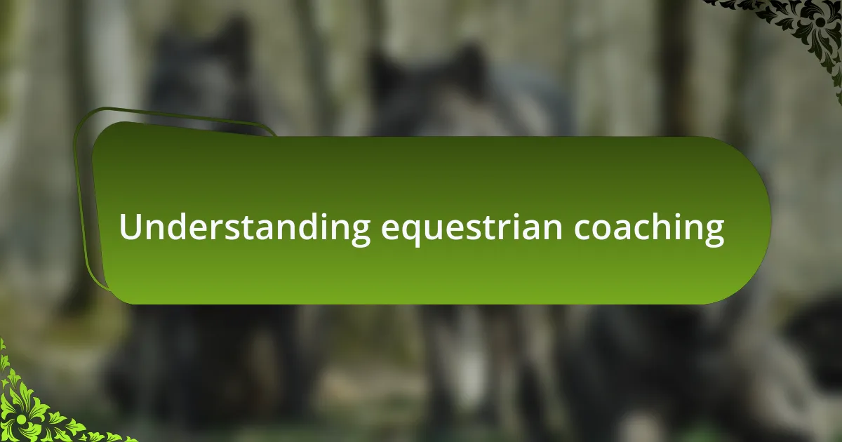 Understanding equestrian coaching