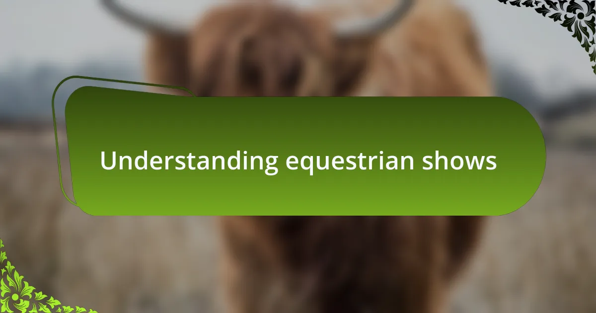 Understanding equestrian shows