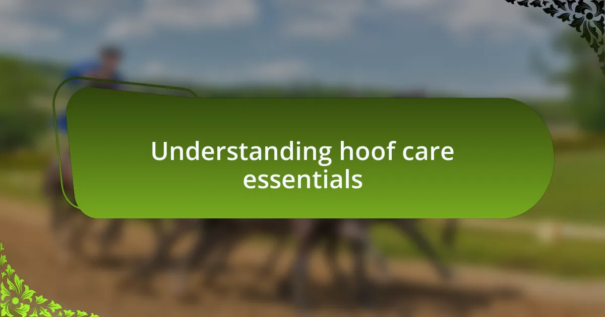 Understanding hoof care essentials