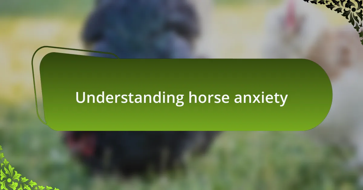 Understanding horse anxiety