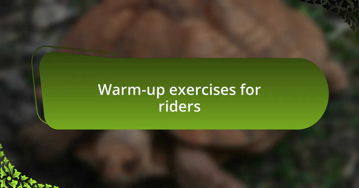 Warm-up exercises for riders